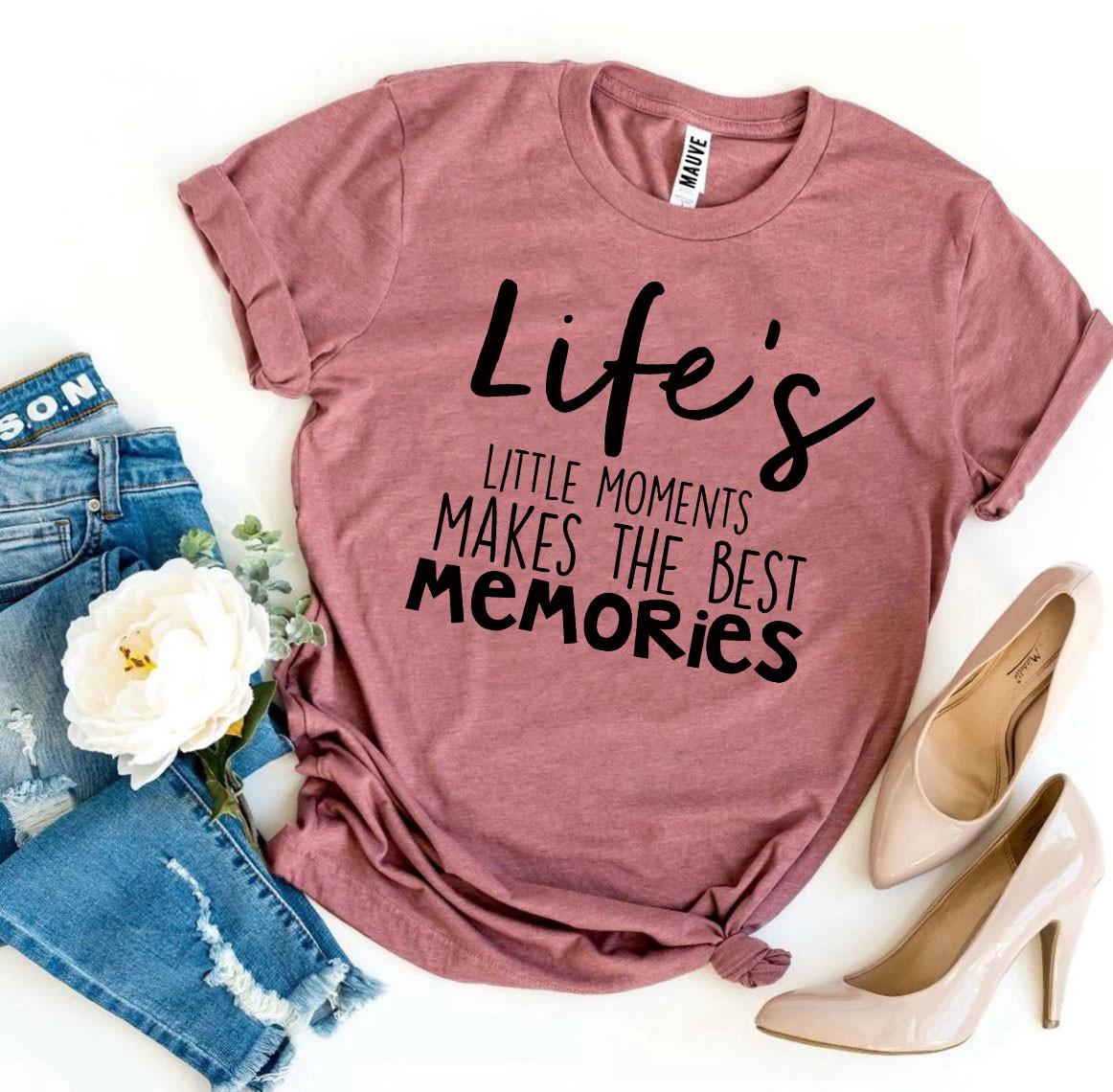 Life’s Little Moments T-Shirt
