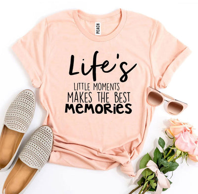 Life’s Little Moments T-Shirt
